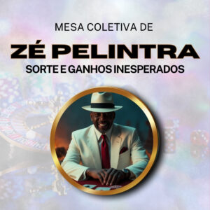 Mesa de Zé Pelintra para Sorte em jogos - Firmado por 1 Mês (Coletivo)
