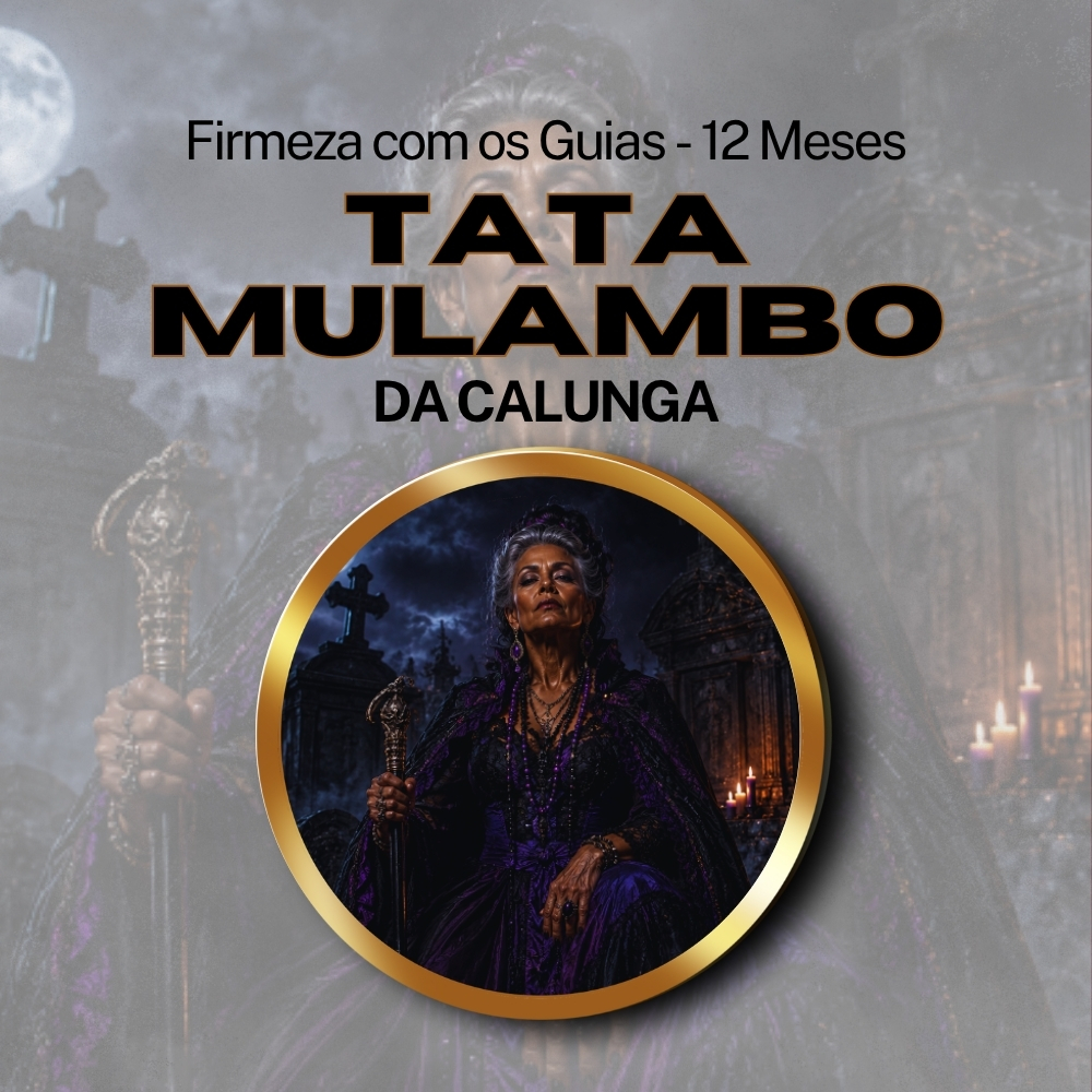 Firmeza com os Maiorais da Quimbanda Tata Mulambo da Calunga Firmado por 1 ANO (INDIVIDUAL)