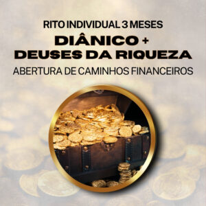 Rito Diânico + Deuses da Riqueza - Individual Firmado por 3 Meses