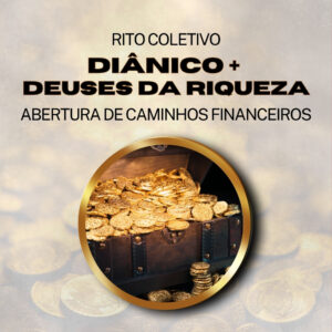 Rito Diânico + Deuses da Riqueza - Coletivo Firmado por 1 mês