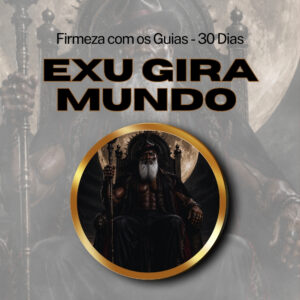 Firmeza com os Maiorais da Quimbanda (Exu Gira Mundo) - Firmado por 1 Mês (Coletivo)