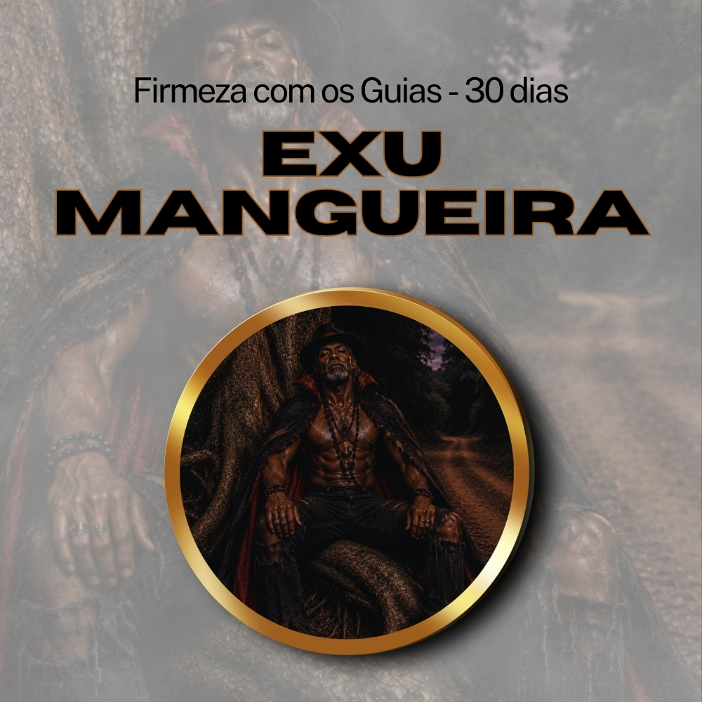Firmeza com os Maiorais da Quimbanda (Exu Mangueira) - Firmado por 1 Mês (Coletivo)