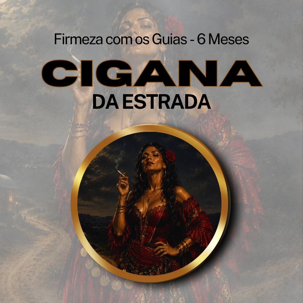 Firmeza com os Maiorais da Quimbanda Pombogira Cigana da Estrada Firmado por 6 Meses (INDIVIDUAL)