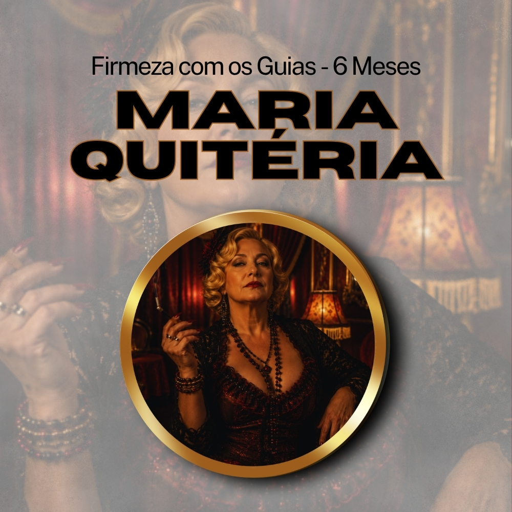 Firmeza com os Maiorais da Quimbanda Maria Quitéria Firmado por 6 Meses (INDIVIDUAL)