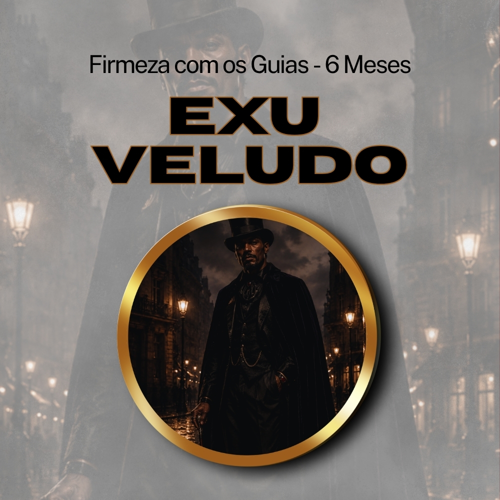 Firmeza com os Maiorais da Quimbanda Exu Veludo Firmado por 6 Meses (INDIVIDUAL)
