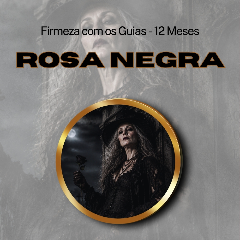 Firmeza com os Maiorais da Quimbanda - Dona Rosa Negra Firmado por 1 ANO (INDIVIDUAL)