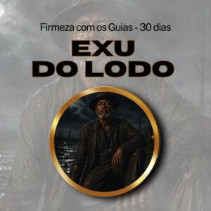 Firmeza com os Maiorais da Quimbanda (Exu do Lodo) - Firmado por 1 Mês (Coletivo)