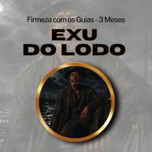 Firmeza com os Maiorais da Quimbanda Exu do Lodo Firmado por 3 Meses (INDIVIDUAL)