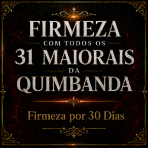 Firmeza com TODOS os 31 Maiorais da Quimbanda Coletiva 1 Mês