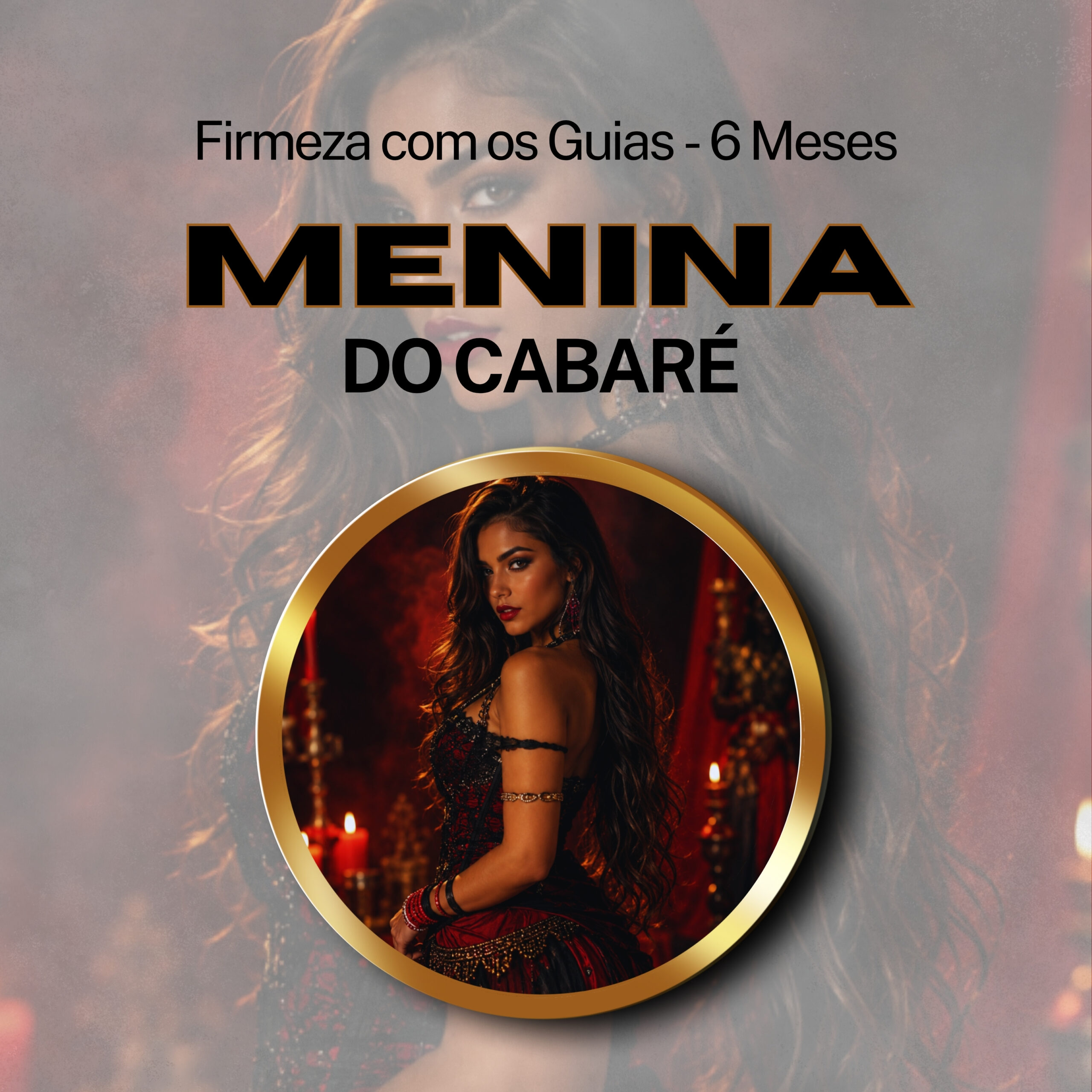 Firmeza com os Maiorais da Quimbanda - Pombogira Menina do Cabaré por 6 Meses (INDIVIDUAL)